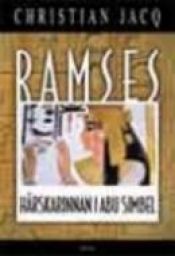 book cover of Ramses : Härskarinnan i Abu Simbel by Christian Jacq