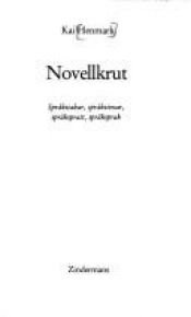 book cover of Novellkrut : språkstakar, språkstenar, språkspratt, språksprak by Kai Henmark