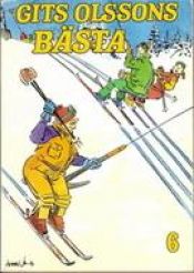 book cover of Gits Olssons bästa : kåserier i urval. 6 by Gits Olsson