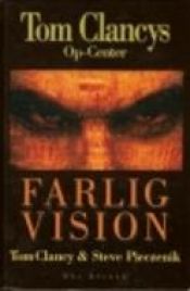 book cover of Tom Clancys op-center. Farlig vision by Tom Clancy