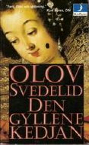 book cover of Den gyllene kedjan : historisk äventyrsroman by Olov Svedelid