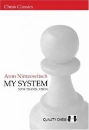 book cover of My System - A chess manual on totally new principles by Aaron Nimzowitsch