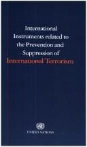 book cover of International Instruments Related To The Prevention And Suppression On International Terrorism by United Nations