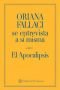 Oriana Fallaci Se Entrevista a Si Misma: El Apocalipsis
