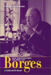 book cover of Siete Conversaciones Con Jorge Luis Borges by Fernando Sorrentino