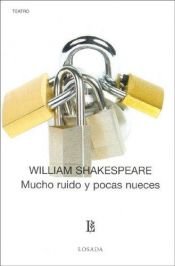 book cover of Mucho ruido y pocas nueces by William Shakespeare