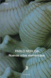 book cover of Nuevas Odas Elementales by Πάμπλο Νερούδα