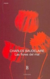book cover of Flowers of Evil Translated By Jacques Leclercq by Charles Baudelaire|Walter Benjamin