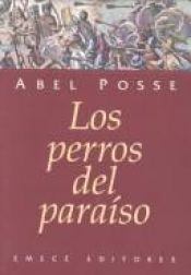 book cover of Los Perros del Paraiso by Abel Posse