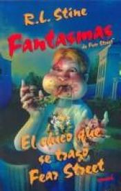 book cover of El Chico Que Se Trago Fear Street by Robert Lawrence Stine