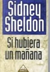 book cover of Si hubiera un mañana by Sidney Sheldon