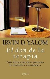 book cover of Terapiens essens : åbent brev til en ny generation af terapeuter og patienter by Irvin D. Yalom