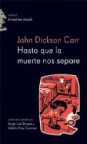 book cover of Kunnes kuolema erottaa by John Dickson Carr
