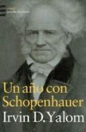 book cover of Un Año Con Schopenhauer by Irvin D. Yalom