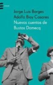 book cover of Nouveaux contes de Bustos Domecq by חורחה לואיס בורחס