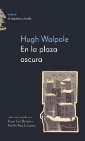 book cover of En La Plaza Oscura by Hugh Walpole