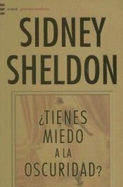book cover of Tienes Miedo a la Oscuridad? (Grandes Novelistas) by Sidney Sheldon