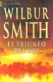 book cover of El Triunfo del Sol (Grandes Novelistas) by Wilbur Smith