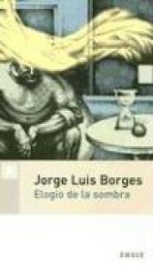 book cover of Elogio de La Sombra by Jorge Luis Borges