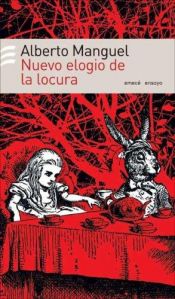 book cover of Nuevo elogio de la locura by 알베르토 망구엘