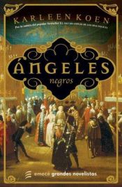 book cover of Angeles Negros by Karleen Koen