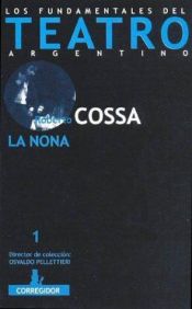 book cover of La Nona (Fundamentales del Teatro Argentino) by Roberto Cossa