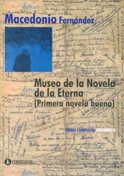 book cover of The museum of eterna's novel : the first good novel by MacEdonio Fernandez