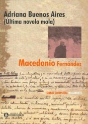 book cover of Adriana Buenos Aires : última novela mala by MacEdonio Fernandez