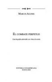 book cover of El Combate Perpetuo by Aguinis Marcos