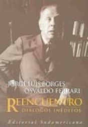 book cover of Reencuentro: Dialogos Ineditos by Хорхе Луис Борхес