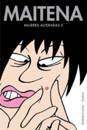 book cover of Mujeres alteradas by Maitena