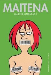 book cover of Mujeres Alteradas 3 (Maitena) by Maitena