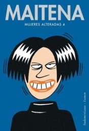 book cover of Mujeres Alteradas 4 by Maitena