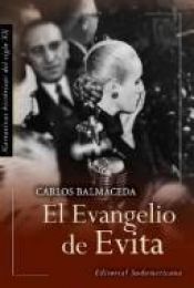 book cover of El evangelio de Evita by Carlos Balmaceda