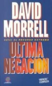 book cover of Ultima negación by David Morrell