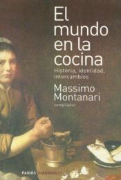 book cover of El mundo en la Cocina by Massimo Montanari