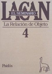 book cover of El Seminario de Jacques Lacan: 4 La Relacion de Objeto by Jacques Lacan