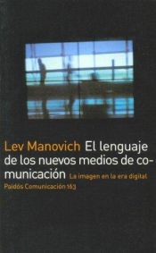 book cover of El Lenguaje De Los Nuevos Medios De Comunicacion by Lev Manovich