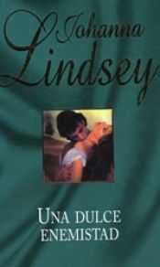 book cover of Una Dulce Enemistad by Johanna Lindsey