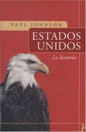 book cover of Estados Unidos: La historia by Paul Johnson