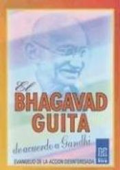 book cover of El bhagavad guita, de acuerdo a Gandhi by Mahatma Gandhi