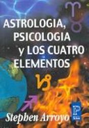 book cover of Astrologie, Psychologie und die vier Elemente. ( transformation). by Stephen Arroyo