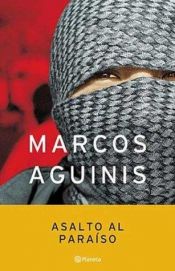 book cover of Asalto al Paraiso by Aguinis Marcos