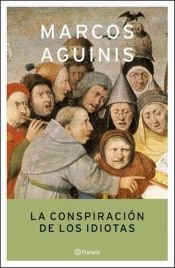 book cover of La Conspiracion de Los Idiotas by Aguinis Marcos