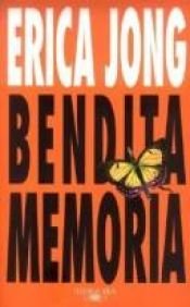 book cover of Bendita Memoria by Erica Jong