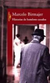 book cover of Historias de hombres casados by Marcelo Birmajer