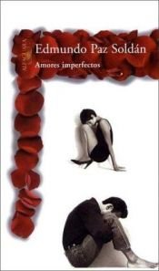 book cover of Amores Imperfectos by Edmundo Paz Soldán