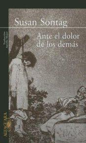 book cover of Ante el dolor de los demás by Susan Sontag