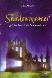 book cover of Shadowmancer: El Hechicero de las Sombras by G. P. Taylor