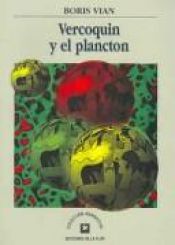 book cover of Vercoquin y el pláncton by Boris Vian